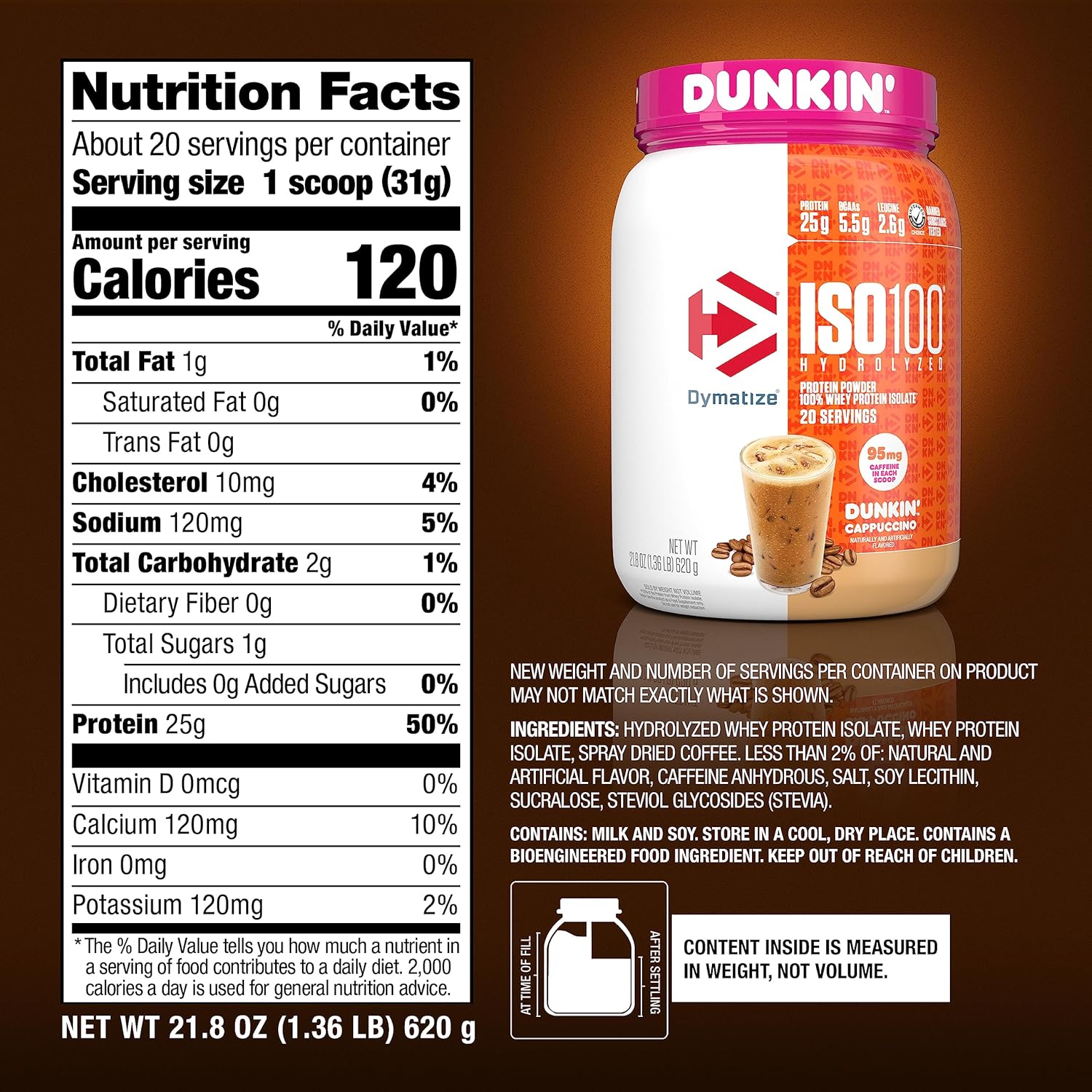 Dymatize x Dunkin’ ISO100 Whey Protein Cappuccino  25 g Protein + 95 mg Caffein
